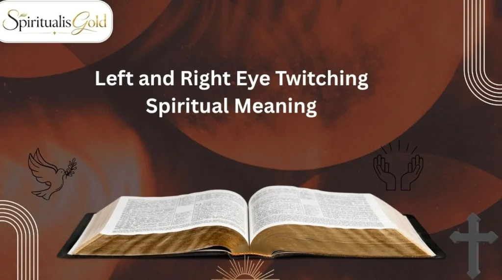 Left and Right Eye Twitching Spiritual Meaning