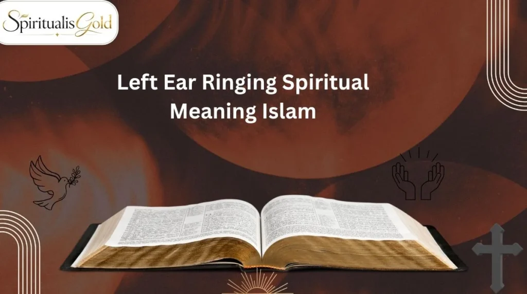 Left Ear Ringing Spiritual Meaning Islam