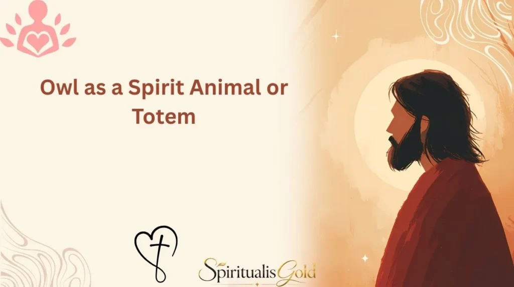 Owl as a Spirit Animal or Totem