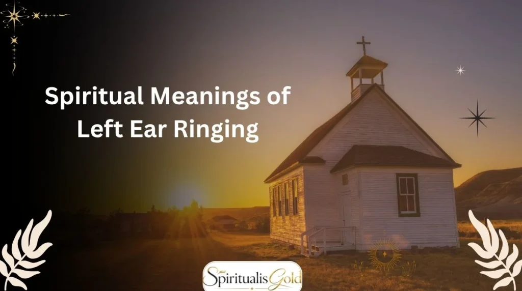 Spiritual Meanings of Left Ear Ringing