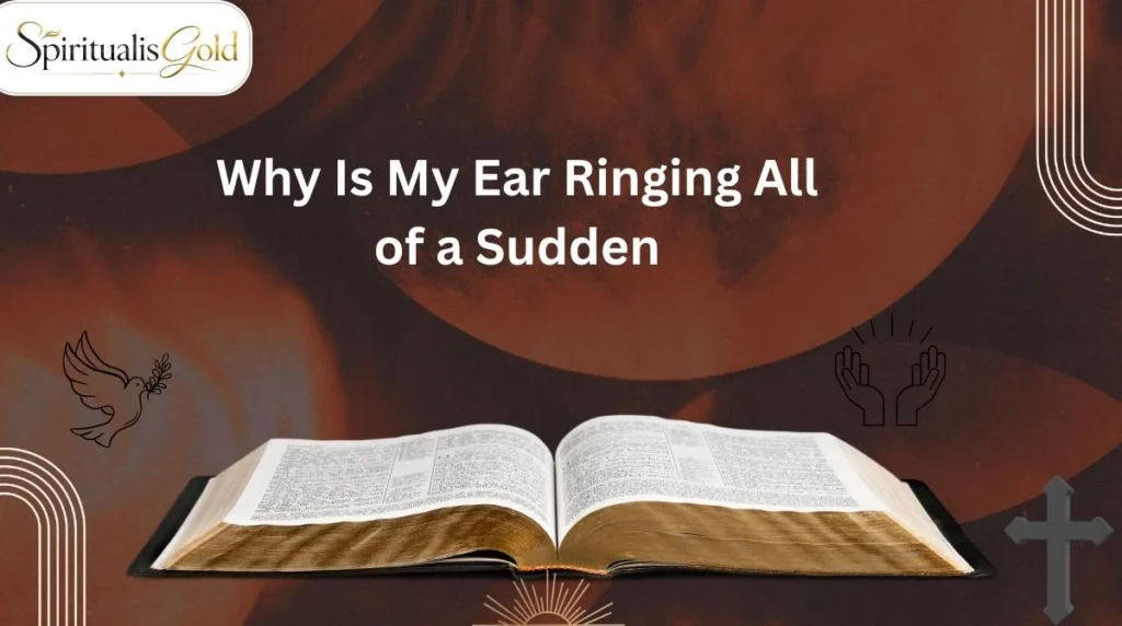Why Is My Ear Ringing All of a Sudden
