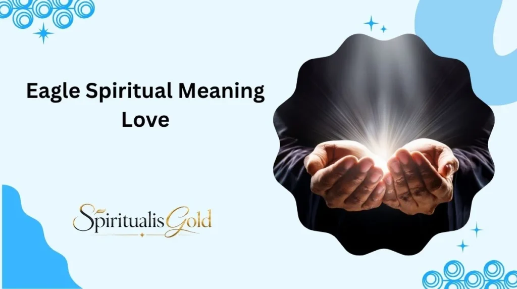 Eagle Spiritual Meaning Love