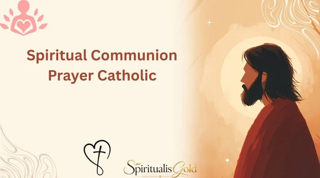Spiritual Communion Prayer Catholic