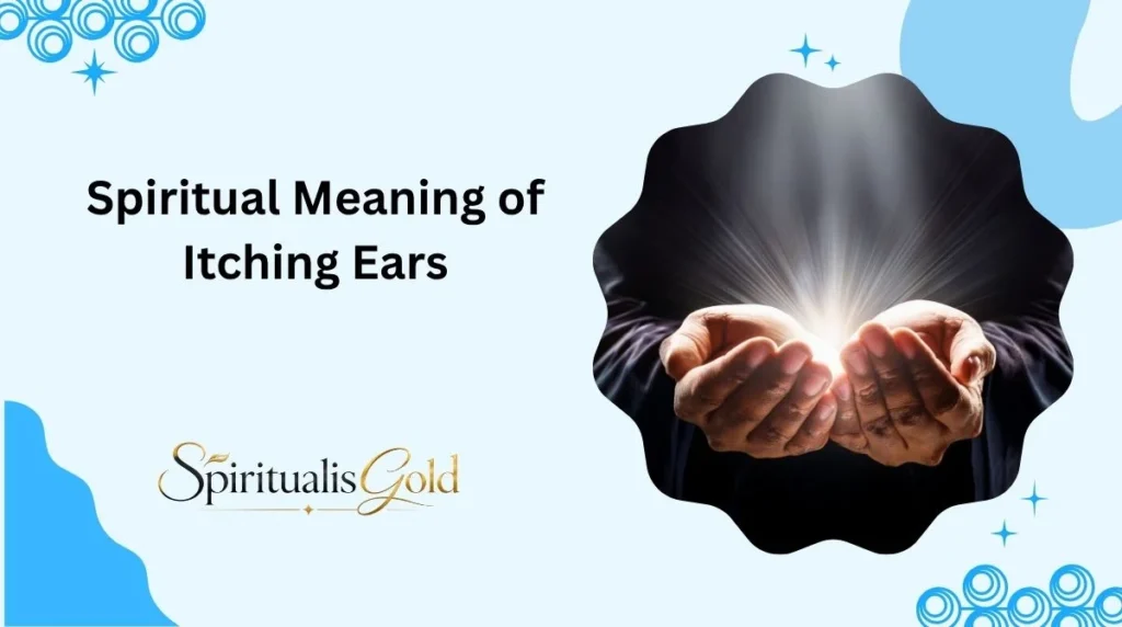 Spiritual Meaning of Itching Ears