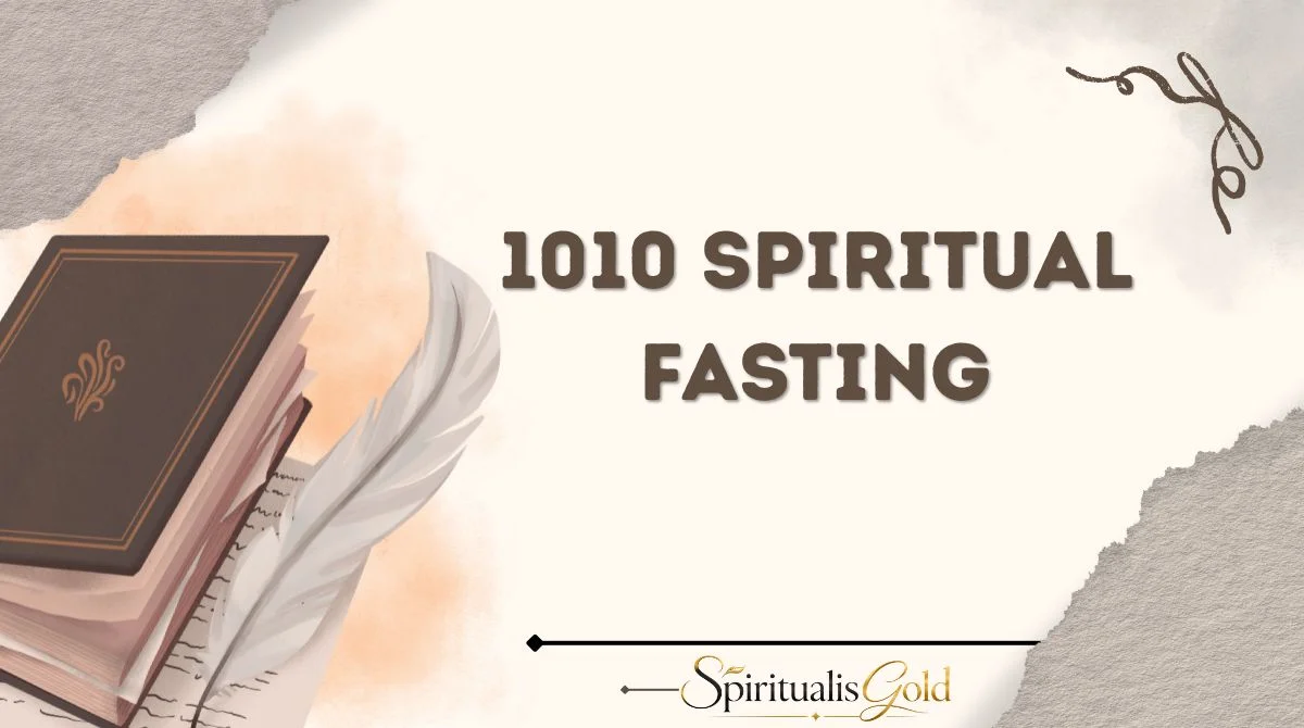 1010 Spiritual Fasting