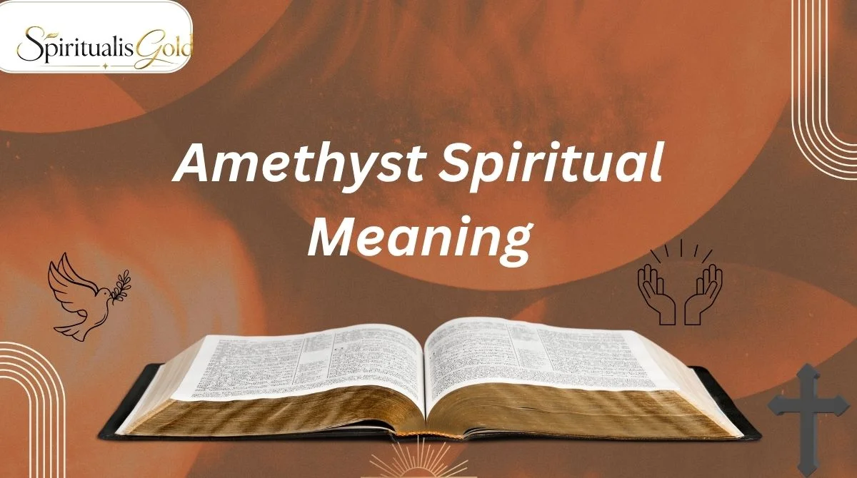 Amethyst Spiritual Meaning