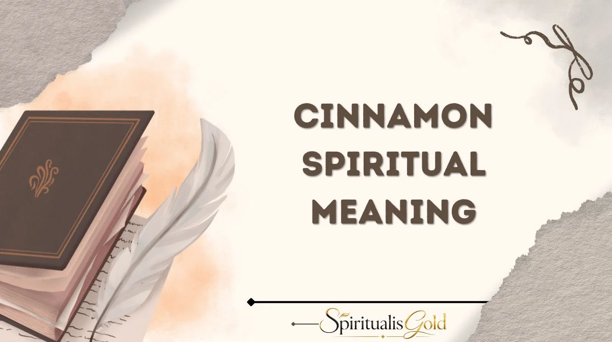 Cinnamon Spiritual Meaning