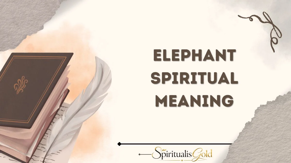 Elephant Spiritual Meaning
