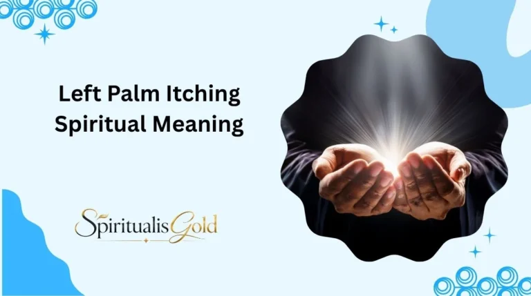 Left Palm Itching Spiritual Meaning