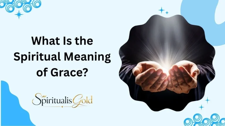 What Is the Spiritual Meaning of Grace?
