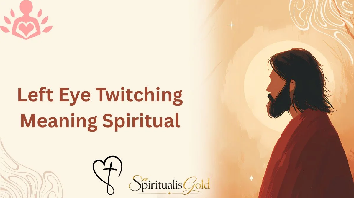 Left Eye Twitching Meaning Spiritual